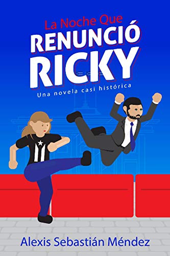 La noche que renunció Ricky (Kindle Edition)