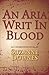 An Aria Writ In Blood: An U...