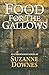 Food For The Gallows: The S...