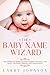 The Baby Name Wizard: The C...