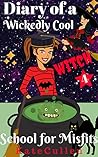 School for Misfits (Diary of a Wickedly Cool Witch #4) School for Misfits (Diary of a Wickedly Cool Witch #4)
