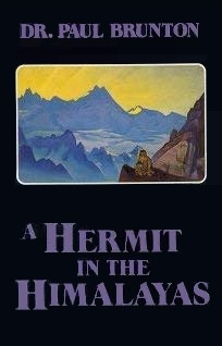 Hermit in the Himalayas: The Journal of a Lonely Exile
