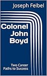 Colonel John Boyd: Two Career Paths to Success