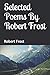 Selected Poems By Robert Frost