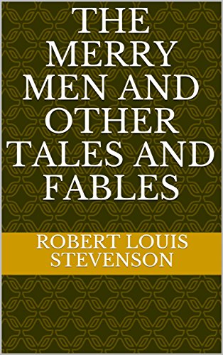The Merry Men and Other Tales and Fables