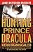 Hunting Prince Dracula by Kerri Maniscalco