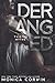 Deranged (Twisted Myth #1)