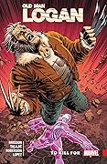 Wolverine: Old Man Logan, Vol. 8: To Kill For