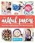 The Artful Parent: Simple Ways to Fill Your Family's Life with Art and Creativity