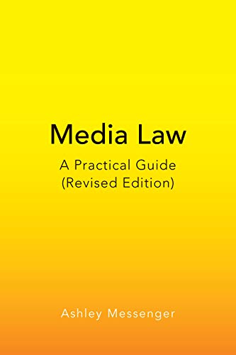 Media Law: A Practical Guide (Revised Edition) (Peter Lang Media and Communication)
