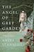The Angel of Grey Garden by Anita Stansfield