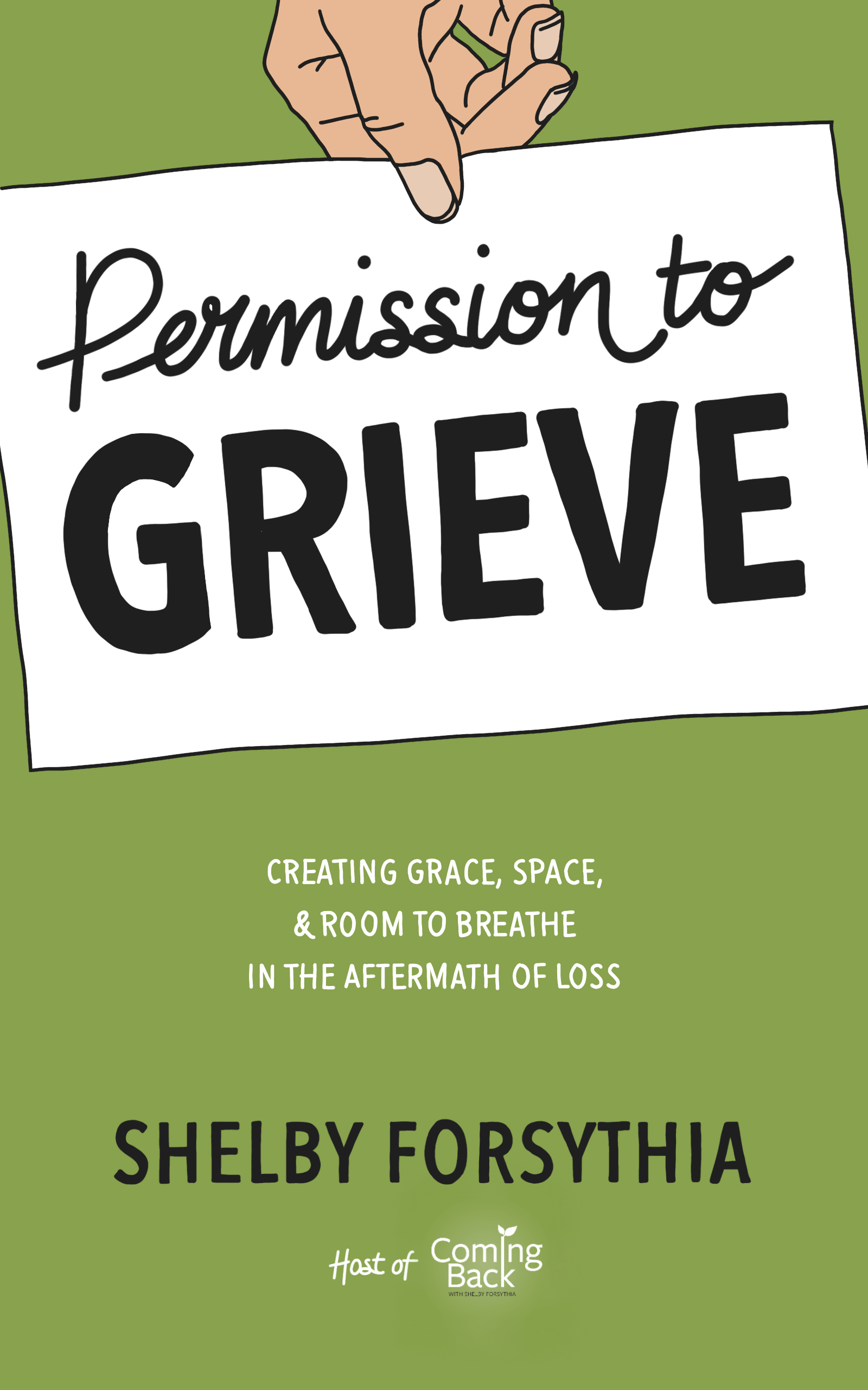 Permission to Grieve: Creating Grace, Space, and Room to Breathe in the Aftermath of Loss (Paperback)