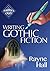 Writing Gothic Fiction by Rayne Hall