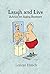 Laugh and Live: Advice for ...