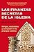 Las Finanzas Secretas De La Iglesia / The Secret Of Church Fi... by Jason Berry