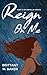 Reign on Me (Reign #2) by Brittany Baker