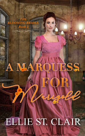 A Marquess for Marigold (The Blooming Brides, #2)