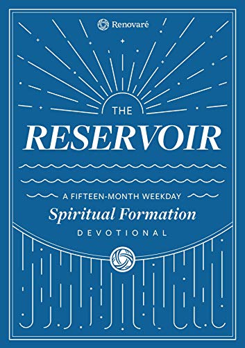 The Reservoir: A 15-Month Weekday Devotional for Individuals and Groups (Kindle Edition)