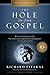 The Hole in Our Gospel by Richard Stearns