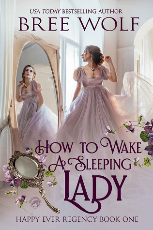How to Wake a Sleeping Lady (Happy Ever Regency, #1)