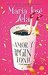 Amor y gin-tonic by Maria Jose Vela