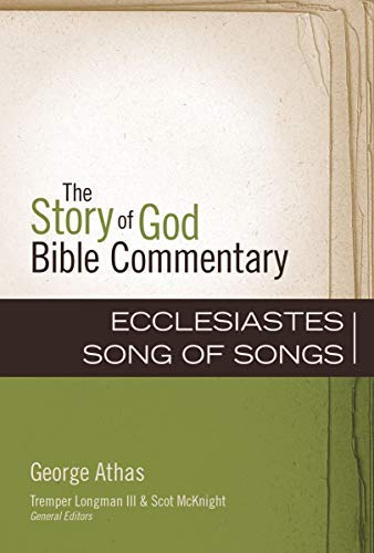 Ecclesiastes, Song of Songs (The Story of God Bible Commentary)