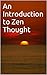 An Introduction to Zen Thought