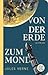 Von der Erde zum Mond