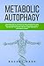 Autophagy: Discover How to ...