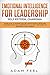 Emotional Intelligence for Leadership: Learn How to Manage and Influence People, Improving Communication and Leadership Skills with The Power of Emotional Intelligence (Self Esteem, Charisma)