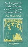 La burguesía valenciana en el sexenio democrático: librecambismo y cuestión social