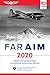 FAR/AIM 2020: Federal Aviation Regulations/Aeronautical Information Manual (FAR/AIM Series)
