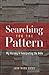 Searching for the Pattern by John Mark Hicks