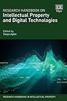 Research Handbook on Intellectual Property and Digital Technologies