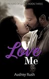 Love Me