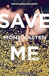 Save me by Mona Kasten