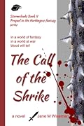 The Call of the Shrike: A fantasy novel of magic, brotherhood, and treachery