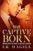 The Captive Born