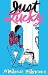 Just Lucky by Melanie Florence