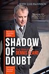 Shadow of Doubt: The Trials of Dennis Oland, Expanded and Revised Edition
