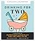 Drinking for Two: Nutritiou...