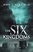 The Six Kingdoms by John T McDonald The Six Kingdoms by John T McDonald