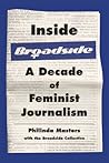 Inside Broadside: A Decade of Feminist Journalism (A Feminist History Society Book 2019, 10)