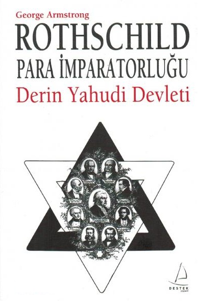 Rothschild Para İmparatorluğu: Derin Yahudi Devleti (Paperback)