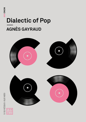 Dialectic of Pop (Urbanomic / Mono)