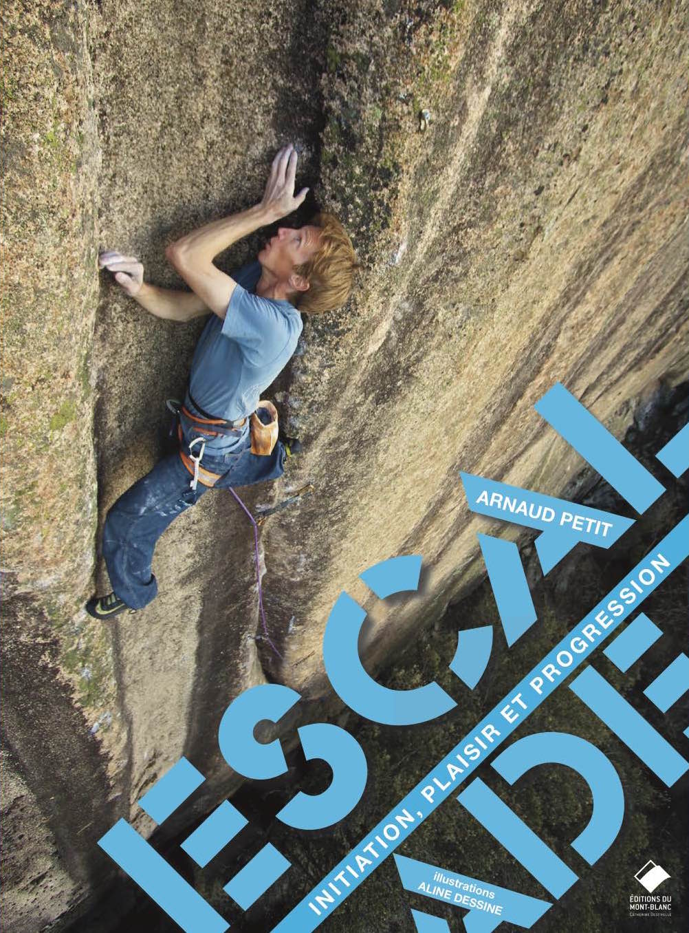 Escalade, initiation, plaisir et progression (Paperback)