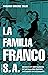 La familia Franco S.A. by Mariano Sánchez Soler