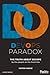 DevOps Paradox: The truth about DevOps by the people on the front line