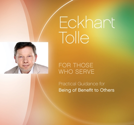 For Those Who Serve: Practical Guidance for Being of Benefit to Others (Audio CD)