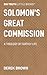 Solomon's Great Commission:...